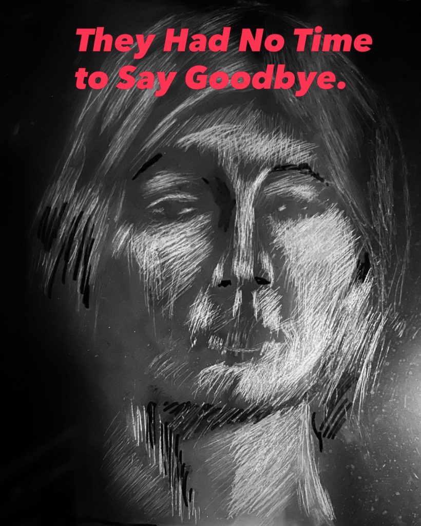 A black and white x-ray etching of an Indigenous woman with red text at the top "The had no time to say goodbye".